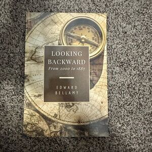 Looking Backward by Edward Bellamy
